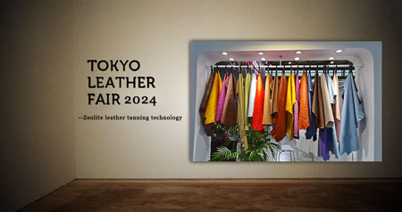 ¡El curtido de cuero con zeolita debuta en Tokyo Leather Show en Japón!